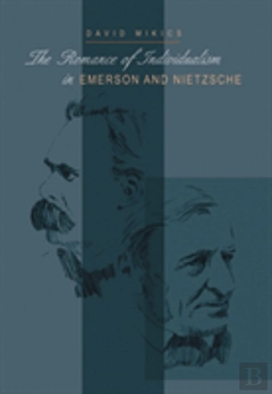 Bertrand.pt - The Romance Of Individualism In Emerson And Nietzsche