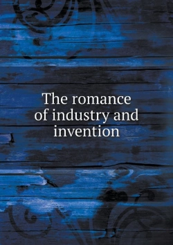 Bertrand.pt - The Romance Of Industry And Invention