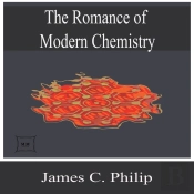 The Romance Of Modern Chemistry