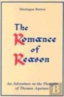 The Romance Of Reason: