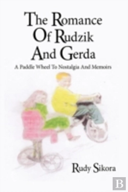 Bertrand.pt - The Romance Of Rudzik And Gerda: A Paddle Wheel To Nostalgia And Memoirs