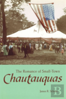 The Romance Of Small-Town Chautauquas