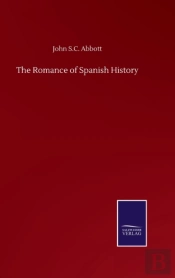 The Romance Of Spanish History
