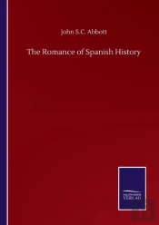 The Romance Of Spanish History