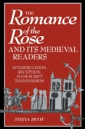 The Romance Of The Rose And Its Medieval Readers