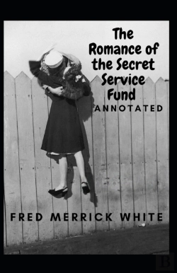 Bertrand.pt - The Romance Of The Secret Service Fund Annotated