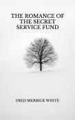 The Romance Of The Secret Service Fund