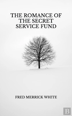 Bertrand.pt - The Romance Of The Secret Service Fund