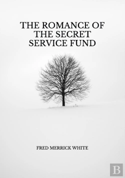 Bertrand.pt - The Romance Of The Secret Service Fund