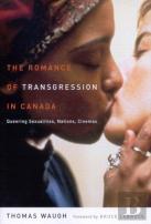 The Romance Of Transgression In Canada