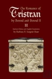 The Romance Of Tristran By Beroul And Beroul Ii