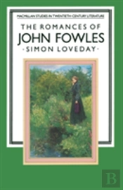 The Romances Of John Fowles