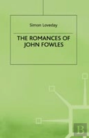 The Romances Of John Fowles