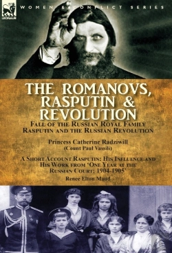 Bertrand.pt - The Romanovs, Rasputin, & Revolution-Fall Of The Russian Royal Family-Rasputin And The Russian Revolution, With A Short Account Rasputin