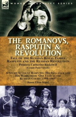 Bertrand.pt - The Romanovs, Rasputin, & Revolution-Fall Of The Russian Royal Family-Rasputin And The Russian Revolution, With A Short Account Rasputin