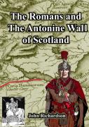 The Romans And The Antonine Wall Of Scotland