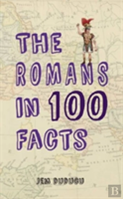 Bertrand.pt - The Romans In 100 Facts