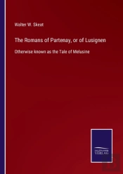 The Romans Of Partenay, Or Of Lusignen