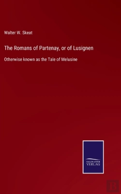 Bertrand.pt - The Romans Of Partenay, Or Of Lusignen