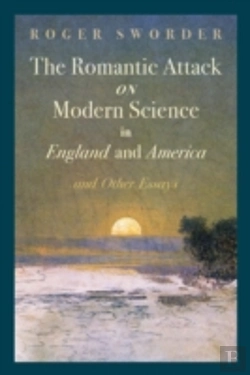 Bertrand.pt - The Romantic Attack On Modern Science In England And America & Other Essays