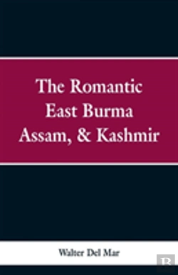 Bertrand.pt - The Romantic East Burma, Assam, & Kashmir