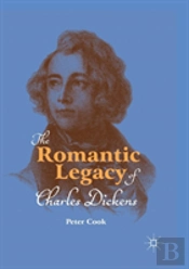 The Romantic Legacy Of Charles Dickens