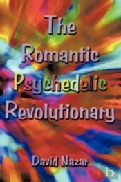 The Romantic Psychedelic Revolutionary