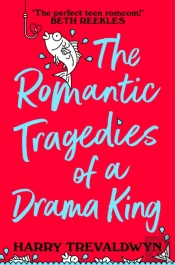 The Romantic Tragedies Of A Drama King