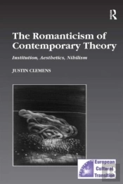 The Romanticism Of Contemporary Theory