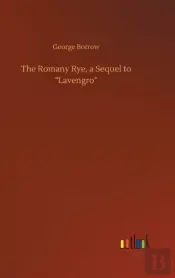 The Romany Rye, A Sequel To 'Lavengro'