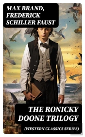 The Ronicky Doone Trilogy (Western Classics Series)