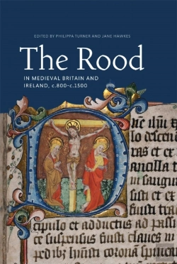 Bertrand.pt - The Rood In Medieval Britain And Ireland, C.800-C.1500