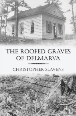 Bertrand.pt - The Roofed Graves Of Delmarva