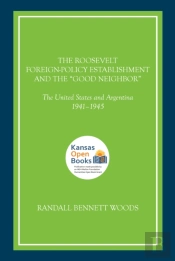 The Roosevelt Foreign-Policy Establishment And The 'Good Neighbor
