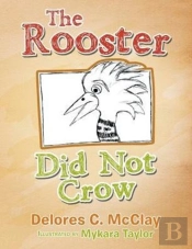 The Rooster Did Not Crow