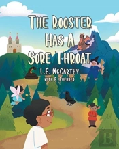 The Rooster Has A Sore Throat