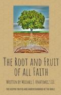 The Root And Fruit Of All Faith