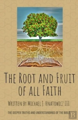 Bertrand.pt - The Root And Fruit Of All Faith