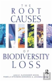 The Root Causes Of Biodiversity Loss