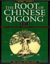 The Root Of Chinese Qigong
