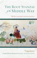 The Root Stanzas Of The Middle Way