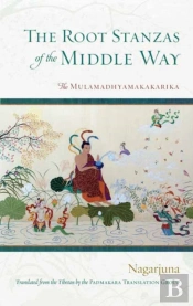 The Root Stanzas Of The Middle Way