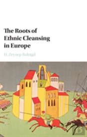 The Roots Of Ethnic Cleansing In Europe