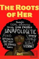 The Roots Of Her
