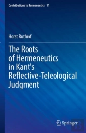 The Roots Of Hermeneutics In Kant'S Reflective-Teleological Judgment