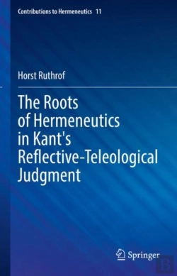 Bertrand.pt - The Roots Of Hermeneutics In Kant'S Reflective-Teleological Judgment