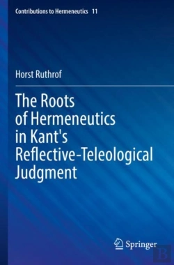 Bertrand.pt - The Roots Of Hermeneutics In Kant'S Reflective-Teleological Judgment