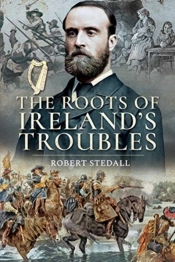 The Roots Of Ireland'S Troubles