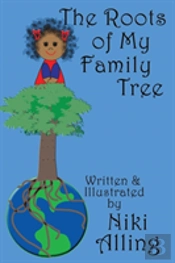 The Roots Of My Family Tree