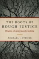 The Roots Of Rough Justice